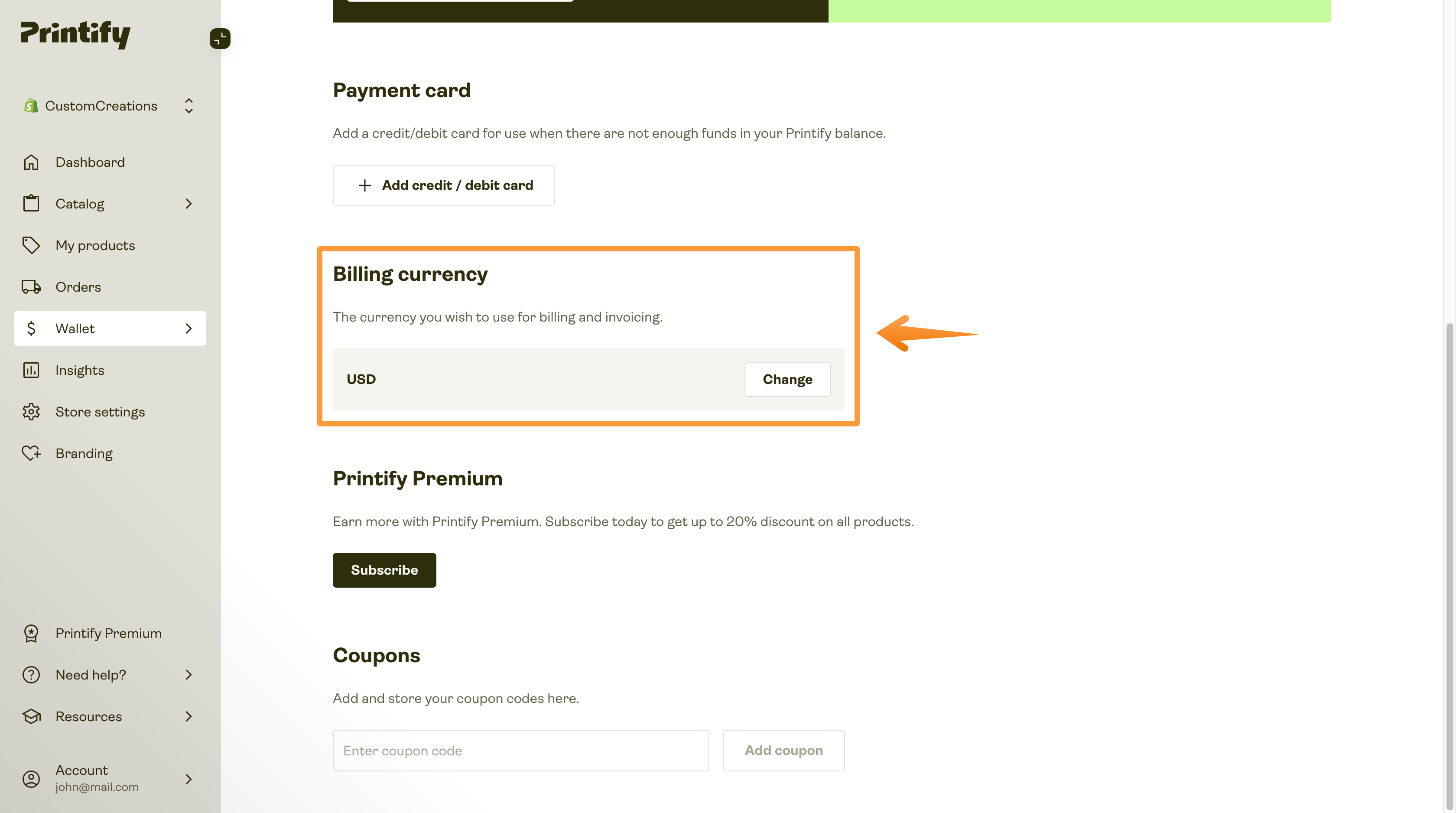 Billing currency Change settings in the Wallet section of the Printify dashboard. 