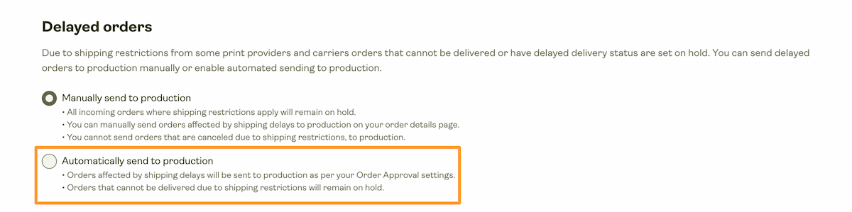 Settings for shipping delay orders can be changed in Store settings.