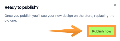 Publish now button in the confirmation window.