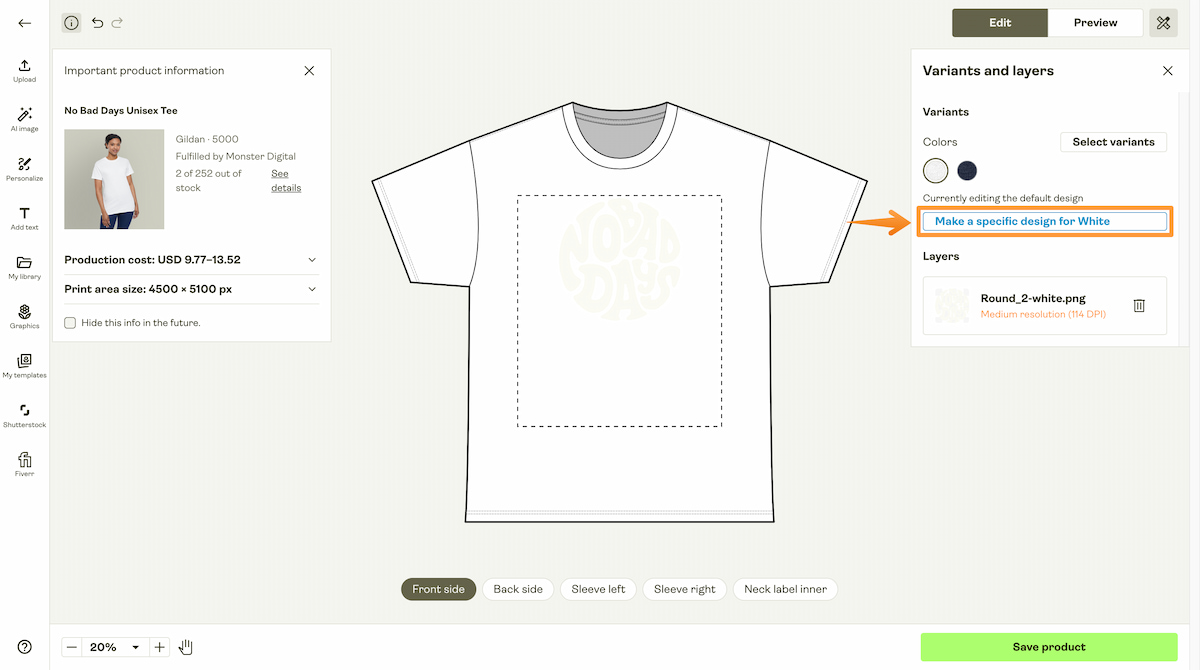 Interface of the Printify Product Creator showing a white t-shirt with the "Make a specific design for White" button highlighted in the Variants and layers side menu.