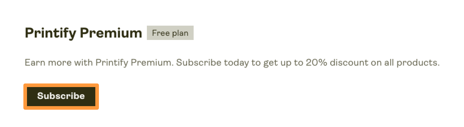 Button to subscribe to the Printify Premium plan.